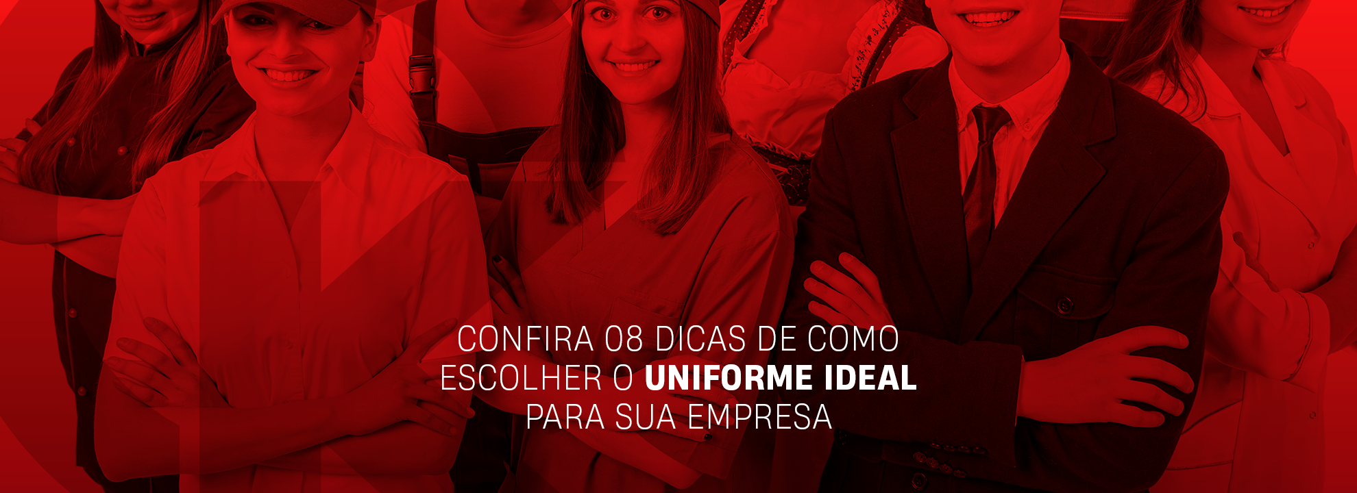 08 DICAS DE COMO ESCOLHER O UNIFORME IDEAL PARA SUA EMPRESA